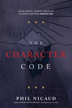 Paperback The Character Code: Your Master Plan For Authentic, Confident, and Fearless Leadership Book