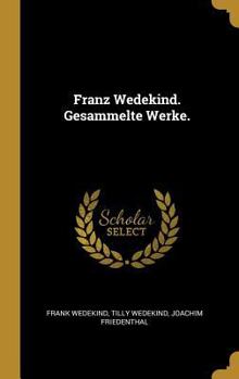 Hardcover Franz Wedekind. Gesammelte Werke. [German] Book