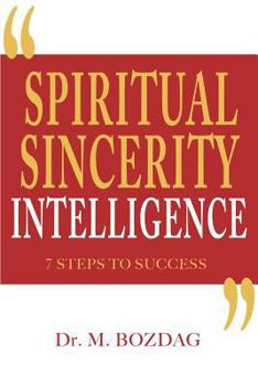 Paperback Spiritual Sincerity Intelligence: 7 Steps to Success Book