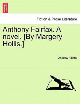 Paperback Anthony Fairfax. a Novel. [By Margery Hollis.] Book
