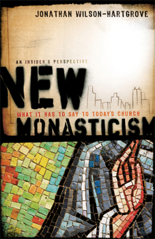 Paperback New Monasticism: What It Has to Say to Today's Church Book