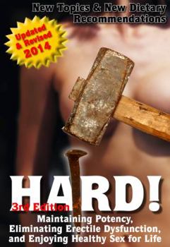 Paperback Hard!: Maintaining Potency, Eliminating Erectile Dysfunction, and Enjoying Healthy Sex for Life Book