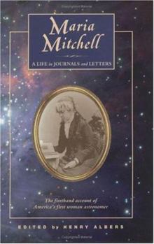 Maria Mitchell: A Life in Journals and Letters
