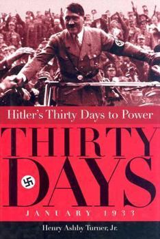 Hardcover Hitler's Thirty Days to Power: January 1933 Book