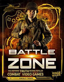 Paperback Battle Zone: The Inspiring Truth Behind Popular Combat Video Games Book