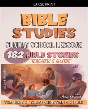 Sunday School Lessons: 182 Bible Stories (Teaching in the Bible Class)