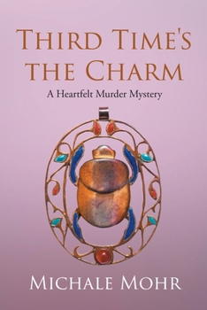 Paperback Third Time's the Charm: A Heartfelt Murder Mystery Book