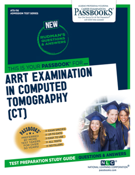 Paperback Arrt Examination in Computed Tomography (Ct) (Ats-116): Passbooks Study Guidevolume 116 Book