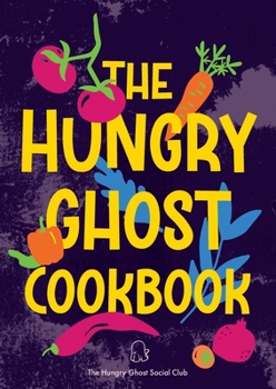 Paperback The Hungry Ghost Cookbook Book