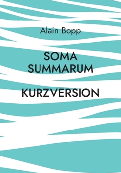 Paperback Soma Summarum Kurzversion: Programm zur psychodynamischen Tiefenanalyse und -Entspannung [German] Book