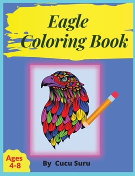 Paperback Eagle Coloring Book: For Kids Book