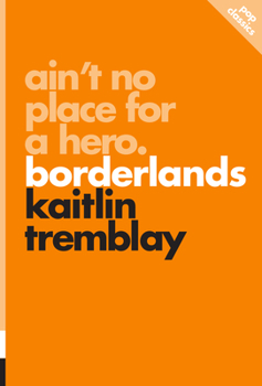 Paperback Ain’t No Place for a Hero: Borderlands (Pop Classics, 8) Book