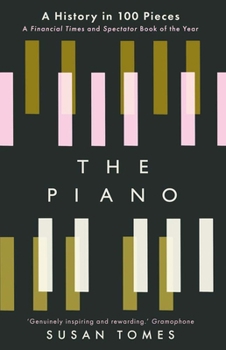Paperback The Piano: A History in 100 Pieces Book