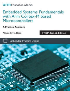 Paperback Embedded Systems Fundamentals with ARM Cortex-M based Microcontrollers: A Practical Approach FRDM-KL25Z Edition Book