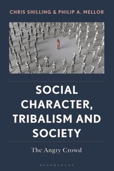 Paperback Social Character, Tribalism and Society: The Angry Crowd Book