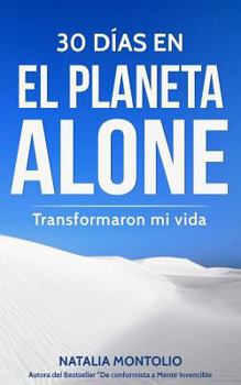 Paperback 30 Días En El Planeta Alone Transformaron Mi Vida [Spanish] Book