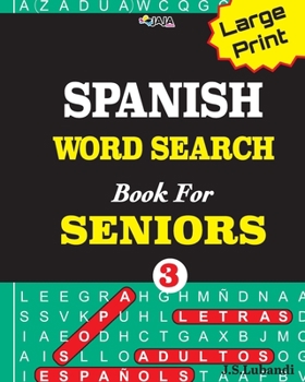 Paperback Large Print SPANISH WORD SEARCH Book For SENIORS; VOL.3 [Spanish] [Large Print] Book