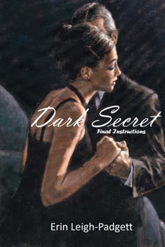 Dark Secret: Final Instructions (Sex, Violence, and the Deep State)