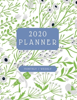 Paperback 2020 Planner, Monthly / Weekly: : Yearly Overview; January 1, 2020 through December 31, 2020; Whimsical blue and green buds and bugs cover. Book