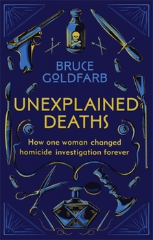 Paperback Unexplained Deaths: How one woman changed homicide investigation forever Book