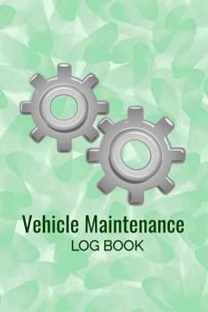 Paperback Vehicle Maintenance Log Book: Car Repairs Records Notebook, Auto Maintenance Records Book, Truck Maintenance Log, Motorcycle Repairs Log Sheet, RV M Book