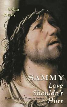Paperback Sammy: Love Shouldn't Hurt: Book 10 of the Sammy Series Book
