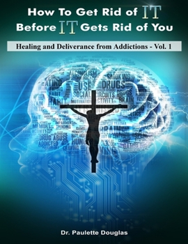 Paperback Healing And Deliverance From Addictions Book