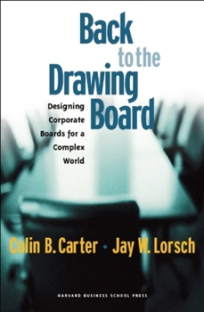 Hardcover Back to the Drawing Board: Designing Corporate Boards for a Complex World Book