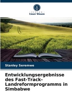Entwicklungsergebnisse des Fast-Track-Landreformprogramms in Simbabwe