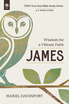 Paperback James: Wisdom for a Vibrant Faith, a 5-Week Study Book