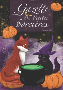 La Gazette des petites sorcières: Automne 2023 (French Edition)