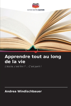Paperback Apprendre tout au long de la vie [French] Book