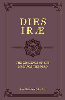 Hardcover Dies Irae: The Sequence of the Mass for the Dead Book