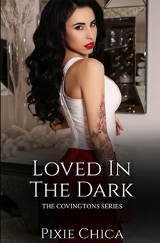 Loved in the Dark - Book #7 of the Tattooed Brides