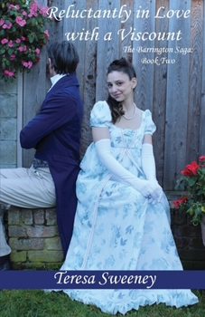 Reluctantly in Love with a Viscount : The Barrington Saga: Book Two