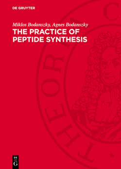 Hardcover The Practice of Peptide Synthesis Book