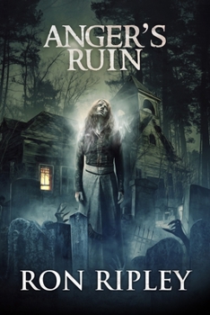 Paperback Anger's Ruin: Supernatural Horror with Scary Ghosts & Haunted Houses Book