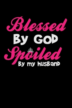 Paperback Blessed By God Spoiled By My Husband Book