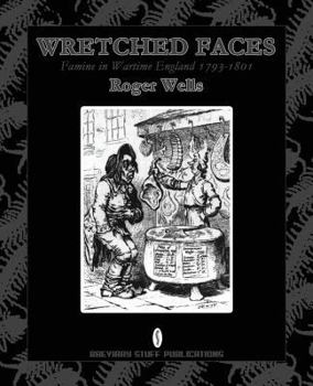 Paperback Wretched Faces: Famine in Wartime England 1793-1801 Book