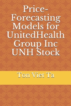 Paperback Price-Forecasting Models for UnitedHealth Group Inc UNH Stock Book