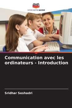 Paperback Communication avec les ordinateurs - Introduction [French] Book