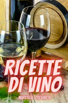 Paperback Ricette Di Vino [Italian] Book