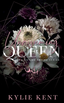 Unassuming Queen: Valentino Empire, Book 2 - Book #2 of the Valentino Empire