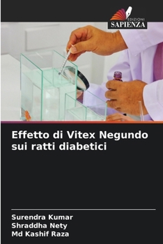 Effetto di Vitex Negundo sui ratti diabetici (Italian Edition)