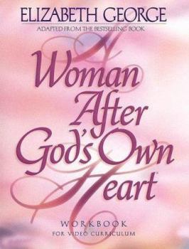 Paperback A Woman After God's Own Heart: A Bible Study Workbook Book