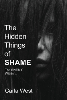 Paperback The Hidden Things of Shame: The Enemy Within... Book