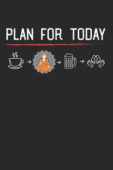 Achtsamkeitstagebuch: Notiere und plane deine t�glichen Meditationen ♦ Sammle und fokussiere deine Gedanken ♦ Finde innere Ruhe und Gelassenheit ♦ 6x9 Format ♦ Motiv: Meditation is the plan for today