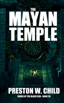 The Mayan Temple - Book #30 of the Order of the Black Sun