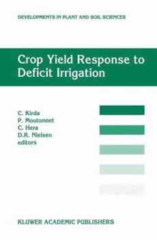 Paperback Crop Yield Response to Deficit Irrigation: Report of an Fao/IAEA Co-Ordinated Research Program by Using Nuclear Techniques Book