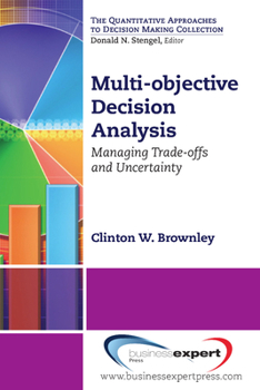 Paperback Multi-objective Decision Analysis: Managing Trade-offs and Uncertainty Book